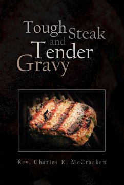 Tough Steak and Tender Gravy - McCracken, Rev Charles R.