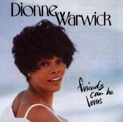 Friends Can Be Lovers - Dionne Warwick