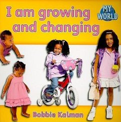 I Am Growing and Changing - Kalman, Bobbie