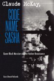 Claude McKay, Code Name Sasha Claude McKay, Code Name Sasha