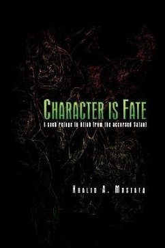 Character Is Fate - Mustafa, Khalid A.