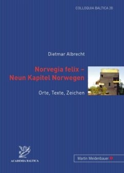 Norvegia felix - Neun Kapitel Norwegen - Albrecht, Dietmar