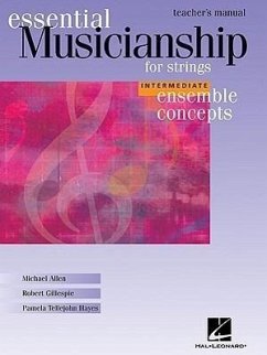 Essential Musicianship for Strings Teacher's Manual: Intermediate Ensemble Concepts - Gillespie, Robert; Tellejohn Hayes, Pamela; Allen, Michael