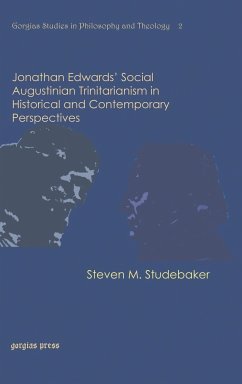 Jonathan Edwards' Social Augustinian Trinitarianism in Historical and Contemporary Perspectives - Studebaker, Steven M.