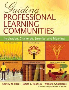 Guiding Professional Learning Communities - Hord, Shirley M.; Roussin, James L.; Sommers, William A.