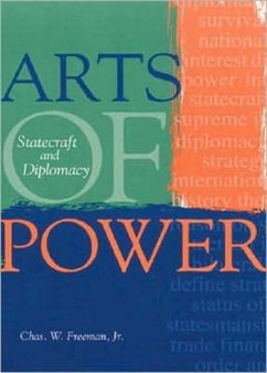 Arts of Power - Freeman, Chas W., Jr.