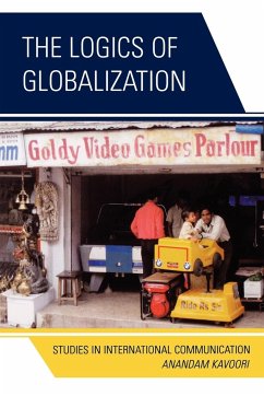 The Logics of Globalization - Kavoori, Anandam P.