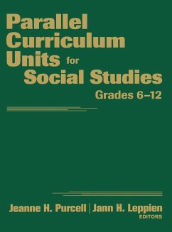 Parallel Curriculum Units for Social Studies, Grades 6-12 - Purcell, Jeanne H.; Leppien, Jann H.