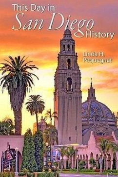 This Day in San Diego History - Pequegnat, Linda H.