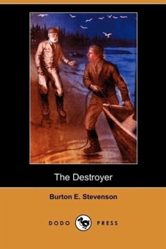 The Destroyer (Dodo Press) - Stevenson, Burton Egbert