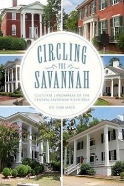 Circling the Savannah:: Cultural Landmarks of the Central Savannah River Area - Mack, Tom