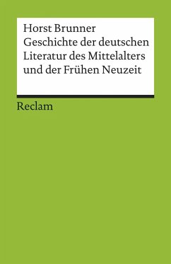 Geschichte der deutschen Literatur des Mittelalters und der Frühen Neuzeit im Überblick - Brunner, Horst