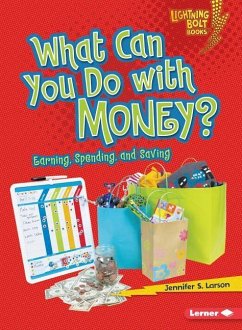 What Can You Do with Money? - Larson, Jennifer S