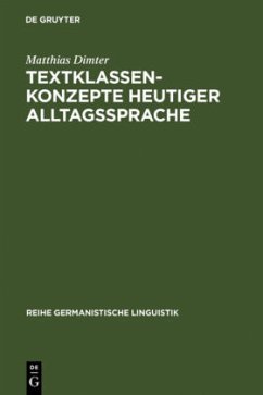 Textklassenkonzepte heutiger Alltagssprache - Dimter, Matthias