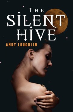The Silent Hive - Loughlin, Andy