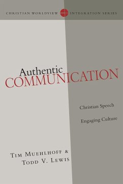 Authentic Communication - Muehlhoff, Tim; Lewis, Todd