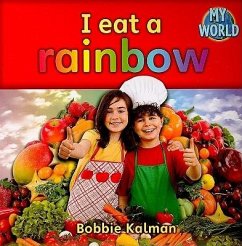 I Eat a Rainbow - Kalman, Bobbie