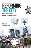 Reforming the City: Responses to the Global Financial Crisis