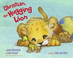 Christian, the Hugging Lion - Richardson, Justin; Parnell, Peter
