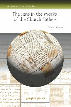 The Jews in the Works of the Church Fathers - Krauss, Samuel