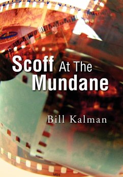 Scoff at the Mundane - Kalman, Bill