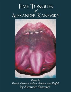 Five Tongues of Alexander Kanevsky - Kanevsky, Alexander