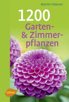 1200 Garten- und Zimmerpflanzen - Haberer, Martin