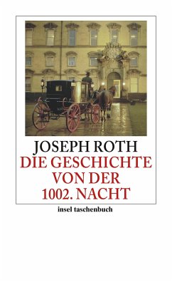 Die Geschichte von der 1002. Nacht - Roth, Joseph