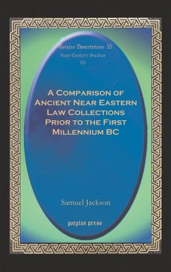A Comparison of Ancient Near Eastern Law Collections Prior to the First Millennium BC - Jackson, Samuel