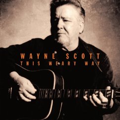 This Weary Way - Scott,Wayne