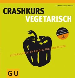 Crashkurs Vegetarisch - Schinharl, Cornelia