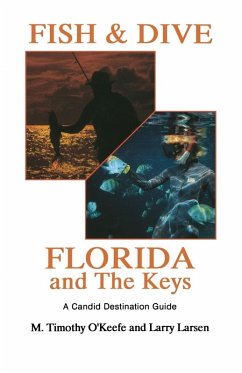 Fish & Dive Florida and the Keys - O'Keefe, Timothy Fish & Dive Florida and the Keys - O'Keefe, Timothy