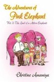 The Adventures of Pink Elephant Vol. II