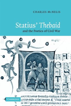 Statius' Thebaid and the Poetics of Civil War - McNelis, Charles