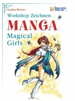 Workshop Zeichnen, Manga - Magical Girls - Wewer, Nadine
