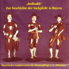 Dudlsakh-Zur Geschichte Der Sackpfeife In Bayern - Diverse