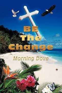 BE The Change - Morning Dove