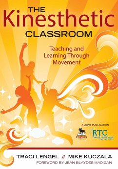 The Kinesthetic Classroom - Lengel, Traci; Kuczala, Mike