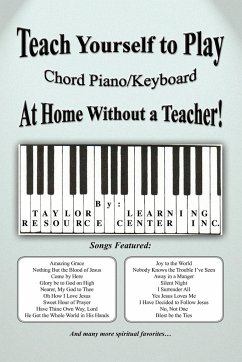 Teach Yourself to Play Chord Piano/Keyboard at Home Without a Teacher - Inc, Taylor Learning Resource Center