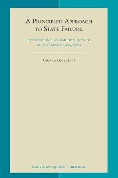 A Principled Approach to State Failure: International Community Actions in Emergency Situations - Giorgetti, Chiara