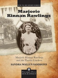 Marjorie Kinnan Rawlings and the Florida Crackers - Sammons, Sandra Wallus