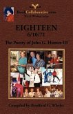 EIGHTEEN 6/10/71 The Poetry of John G. Hunter III