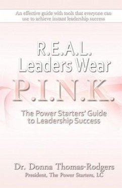 Real Leaders Wear Pink - Thomas-Rodgers, Donna L.