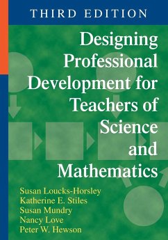 Designing Professional Development for Teachers of Science and Mathematics - Stiles, Katherine E; Mundry, Susan; Hewson, Peter W