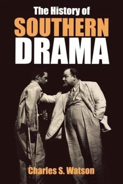 The History of Southern Drama - Watson, Charles S