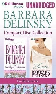 Barbara Delinsky Collection: Twilight Whispers/Facets - Delinsky, Barbara