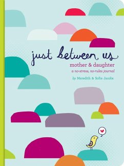 Just Between Us: Mother & Daughter - Jacobs, Meredith; Jacobs, Sofie