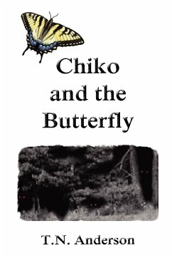 Chiko and the Butterfly - Anderson, T. N.