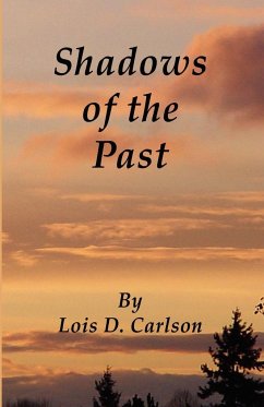 Shadows of the Past - Carlson, Lois D.