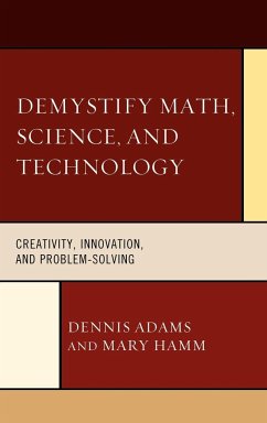 Demystify Math, Science, and Technology - Adams, Dennis; Hamm, Mary